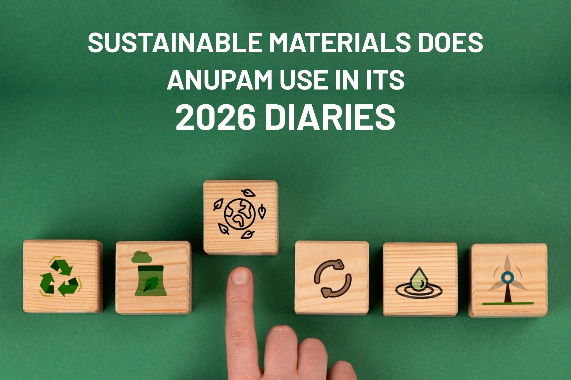 What Sustainable Materials Does Anupam Use in Its 2026 Diaries?